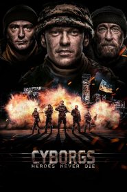 Cyborgs: Heroes Never Die (2017)